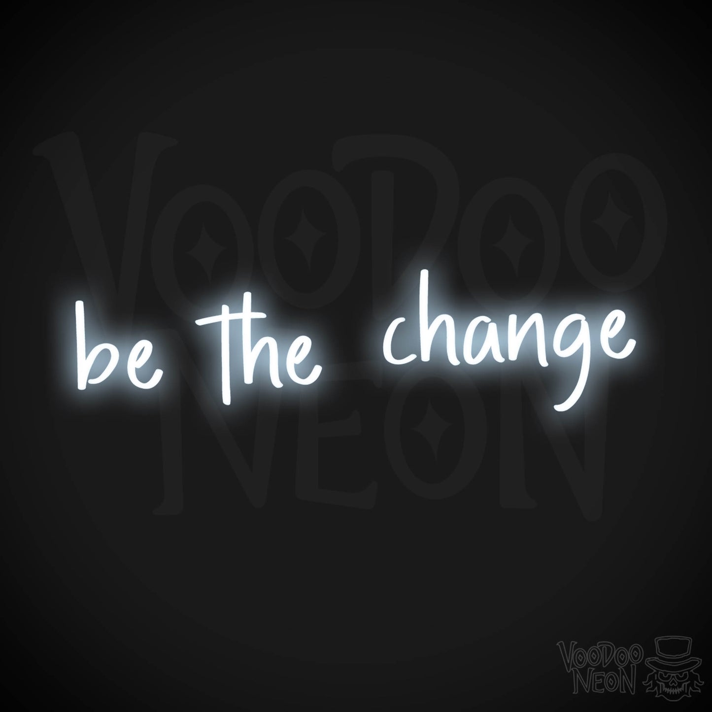 Be The Change LED Neon - Cool White