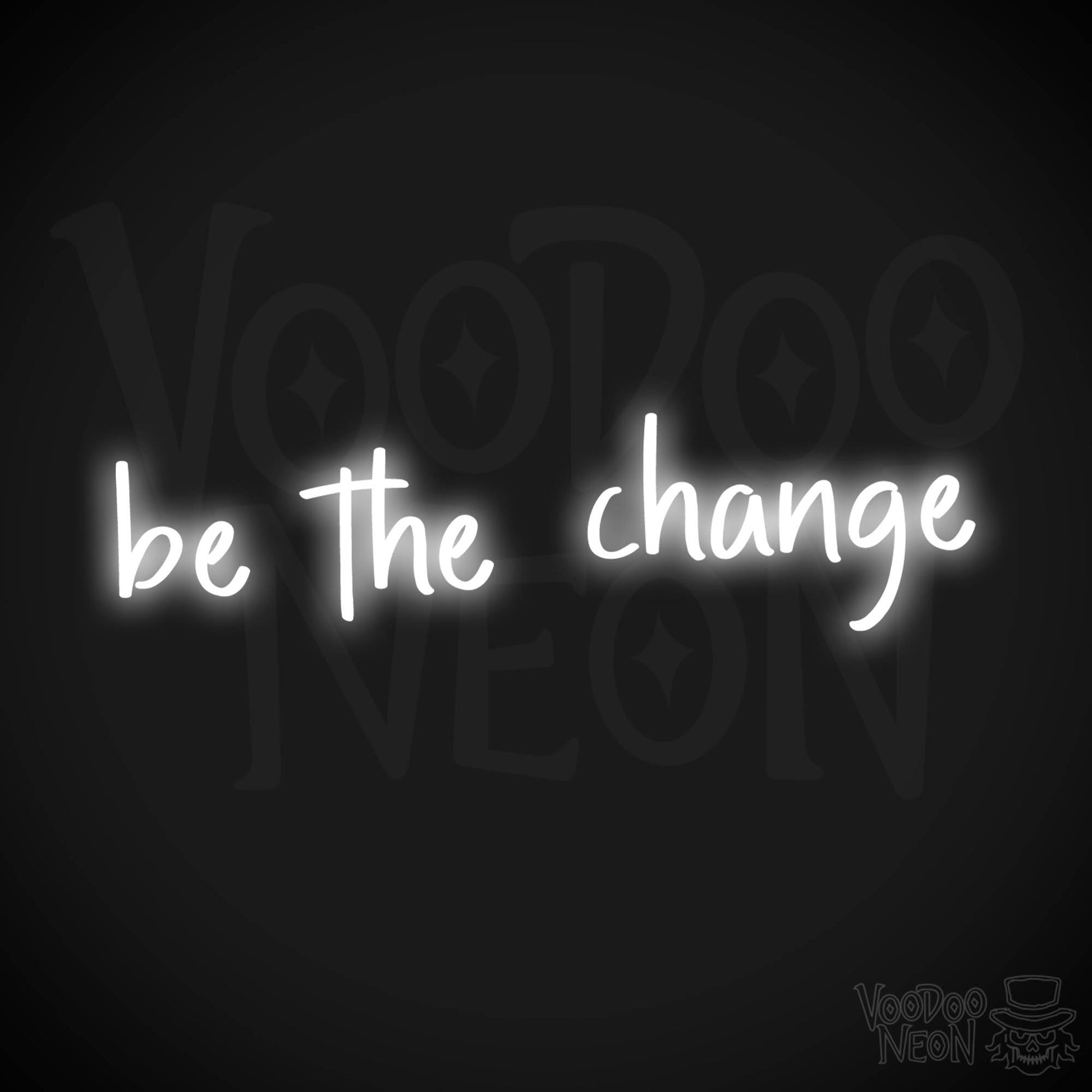 Be The Change LED Neon - White