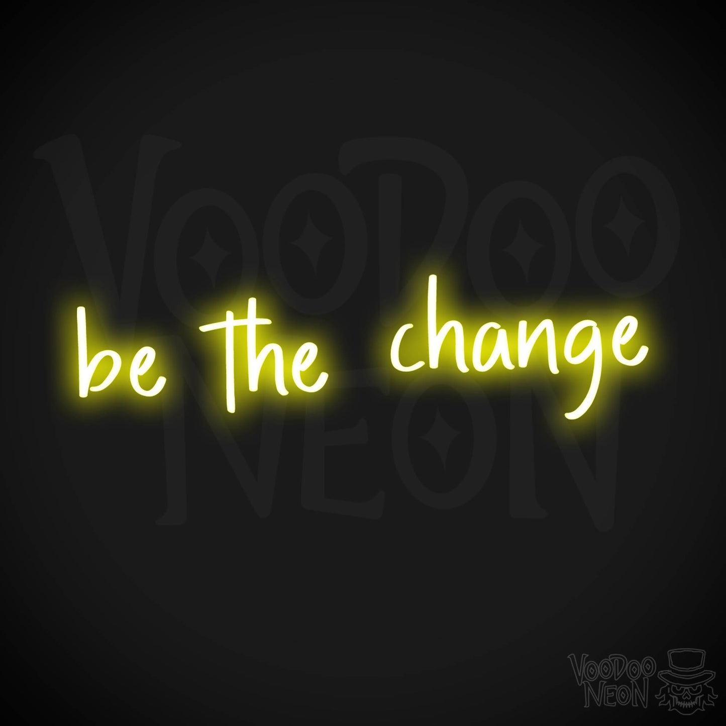 Be The Change LED Neon - Yellow