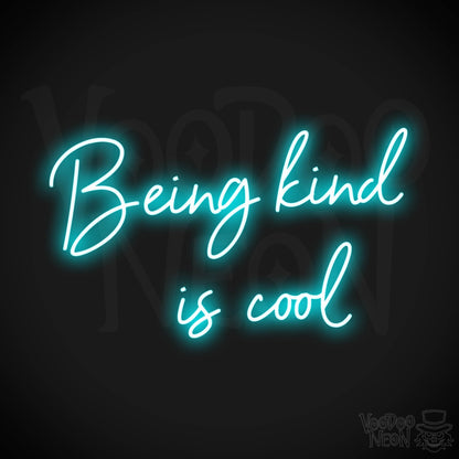 Being Kind Is Cool LED Neon - Ice Blue