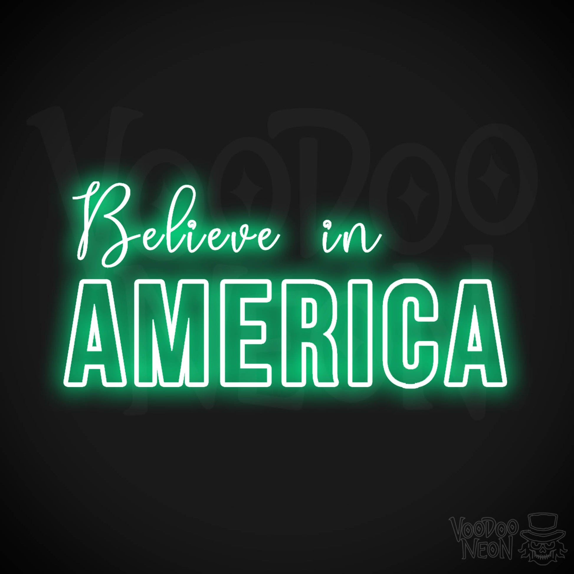 Believe In America Neon Sign - Neon Believe In America Sign - Color Green