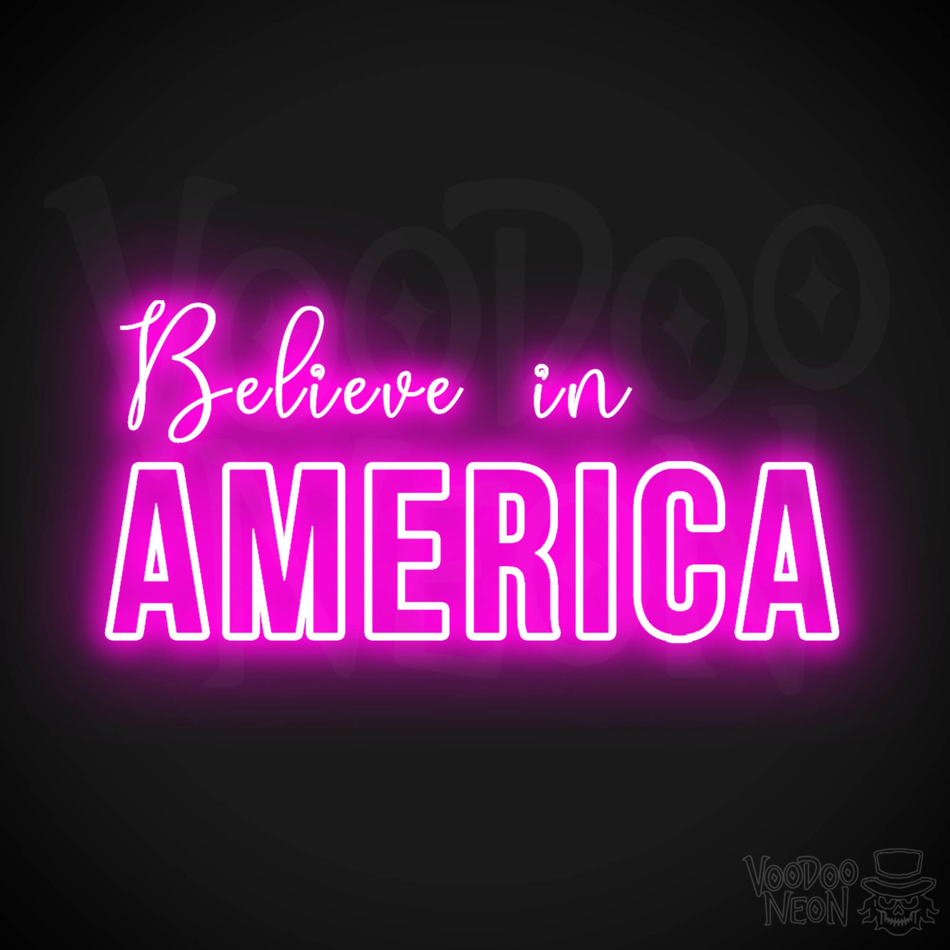 Believe In America Neon Sign - Neon Believe In America Sign - Color Pink