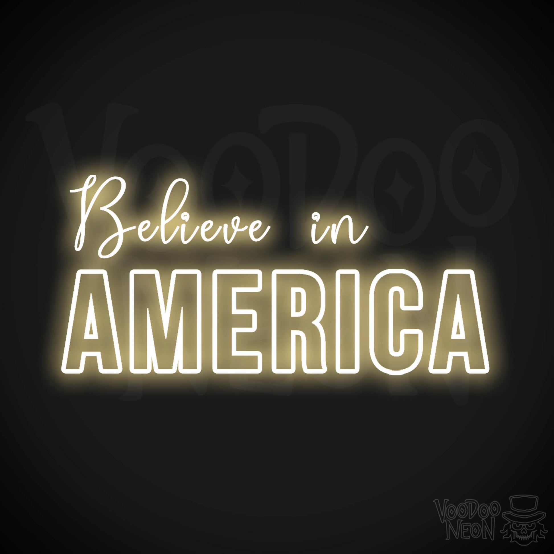 Believe In America Neon Sign - Neon Believe In America Sign - Color Warm White