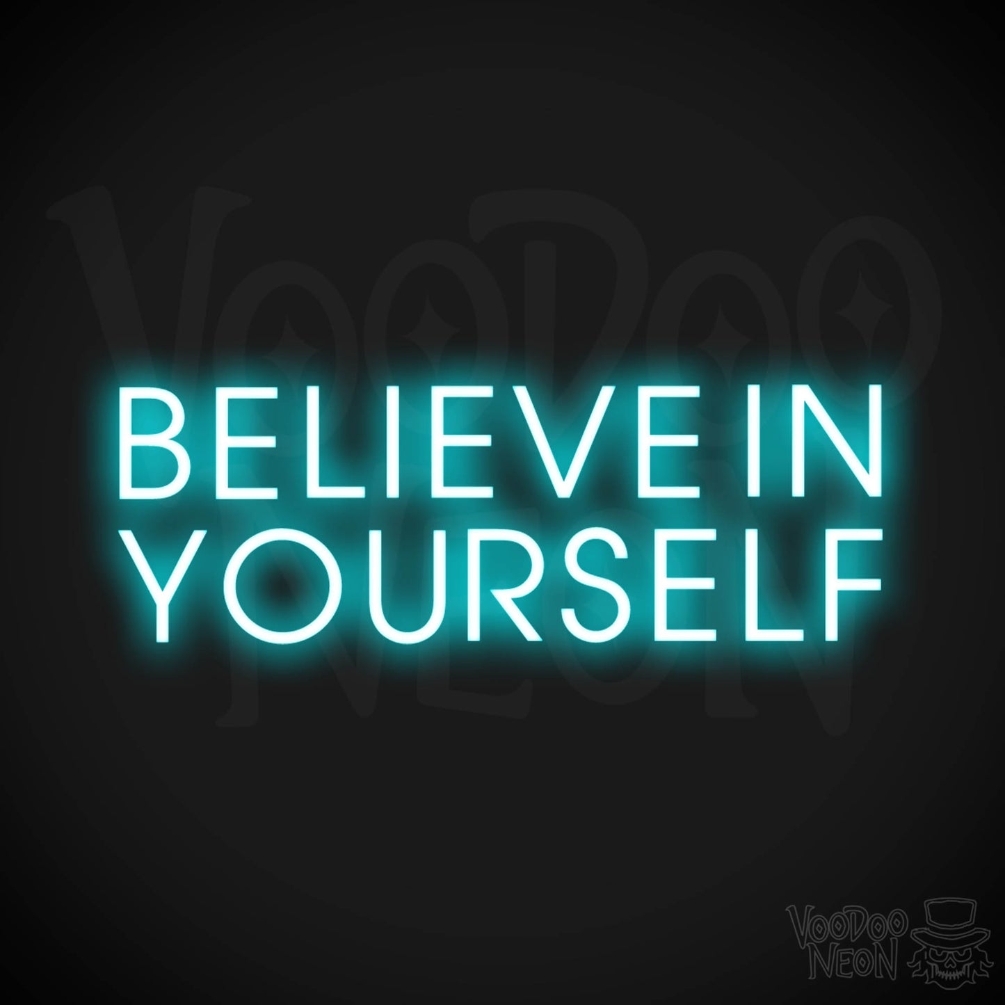 Believe In Yourself Neon Sign - Believe In Yourself Sign - Color Ice Blue