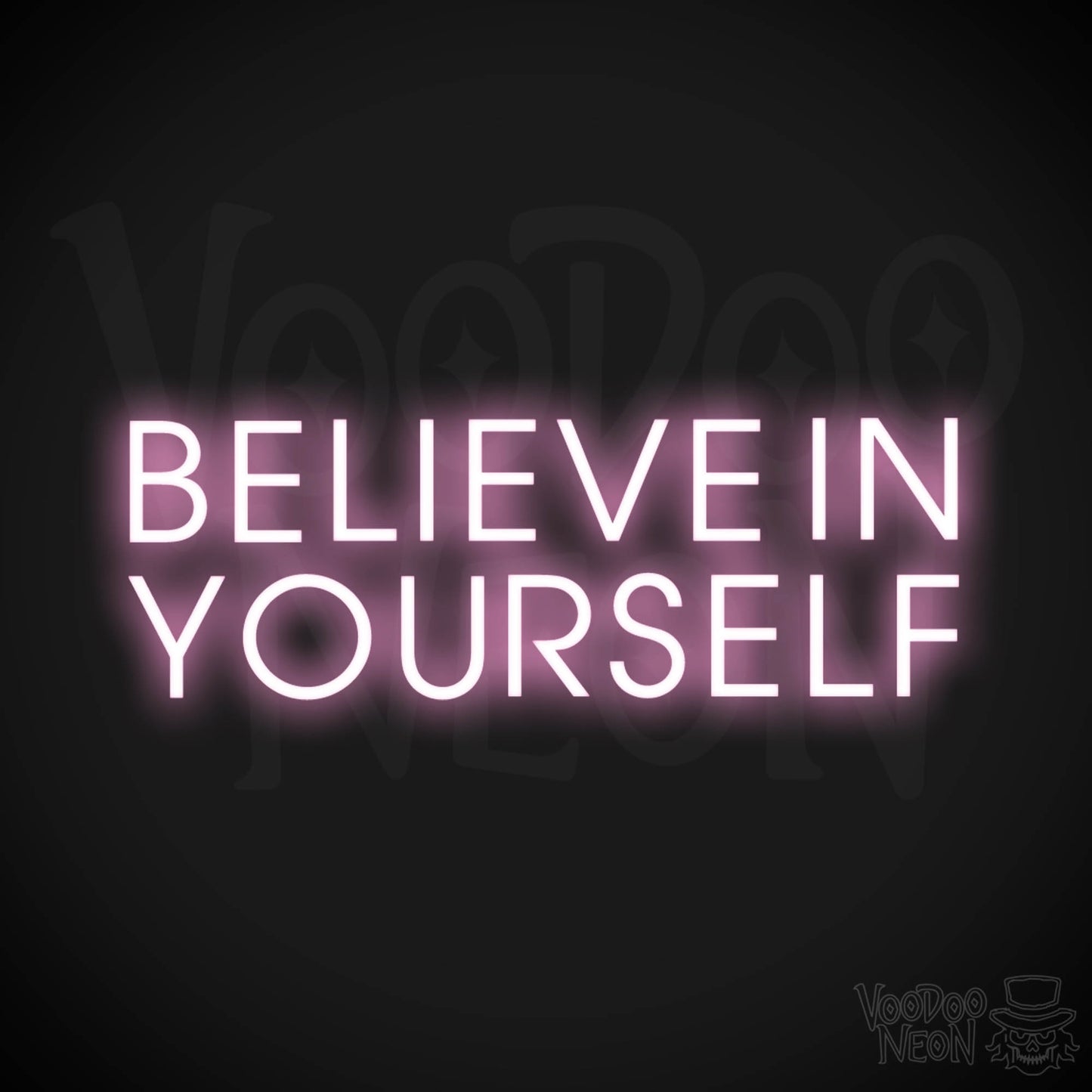 Believe In Yourself Neon Sign - Believe In Yourself Sign - Color Light Pink