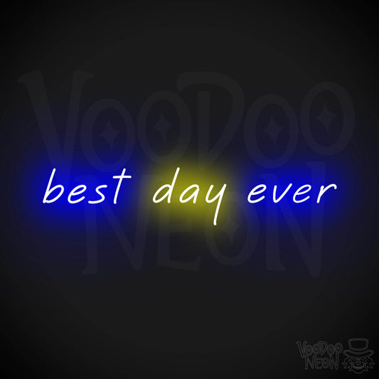 Best Day Ever Neon Sign - Best Day Ever Sign - Light Up Artwork - Color Multi-Color