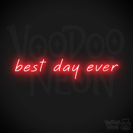 Best Day Ever Neon Sign - Best Day Ever Sign - Light Up Artwork - Color Red