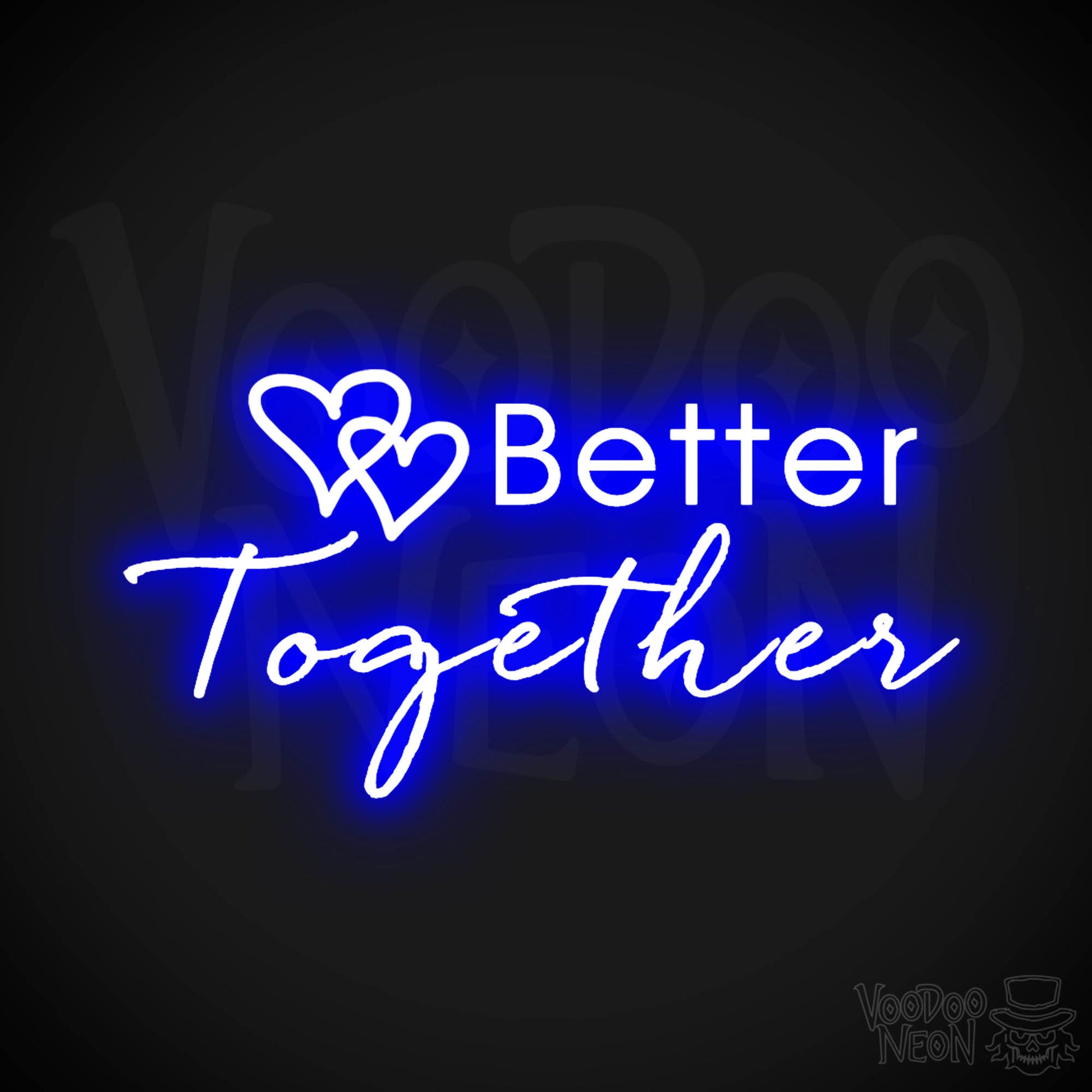Better Together Neon Sign - Neon Better Together Sign - LED Light Up - Color Dark Blue