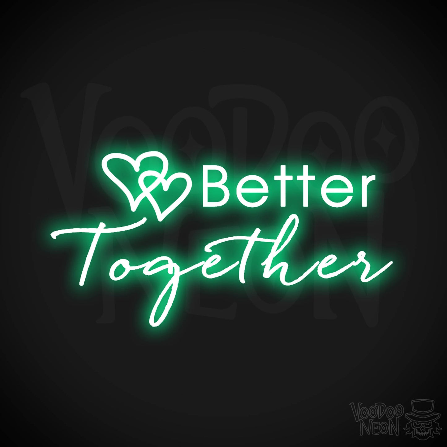 Better Together Neon Sign - Neon Better Together Sign - LED Light Up - Color Green