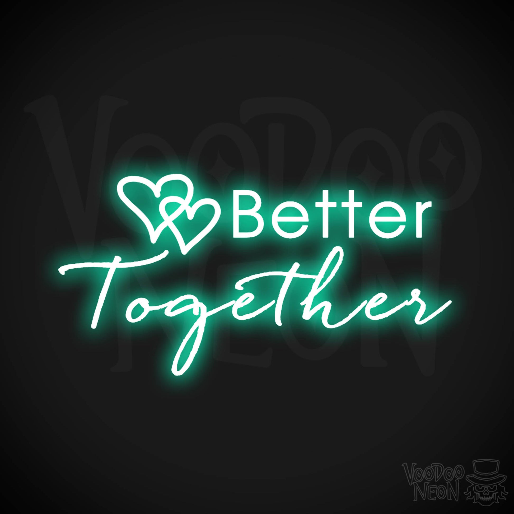 Better Together Neon Sign - Neon Better Together Sign - LED Light Up - Color Light Green