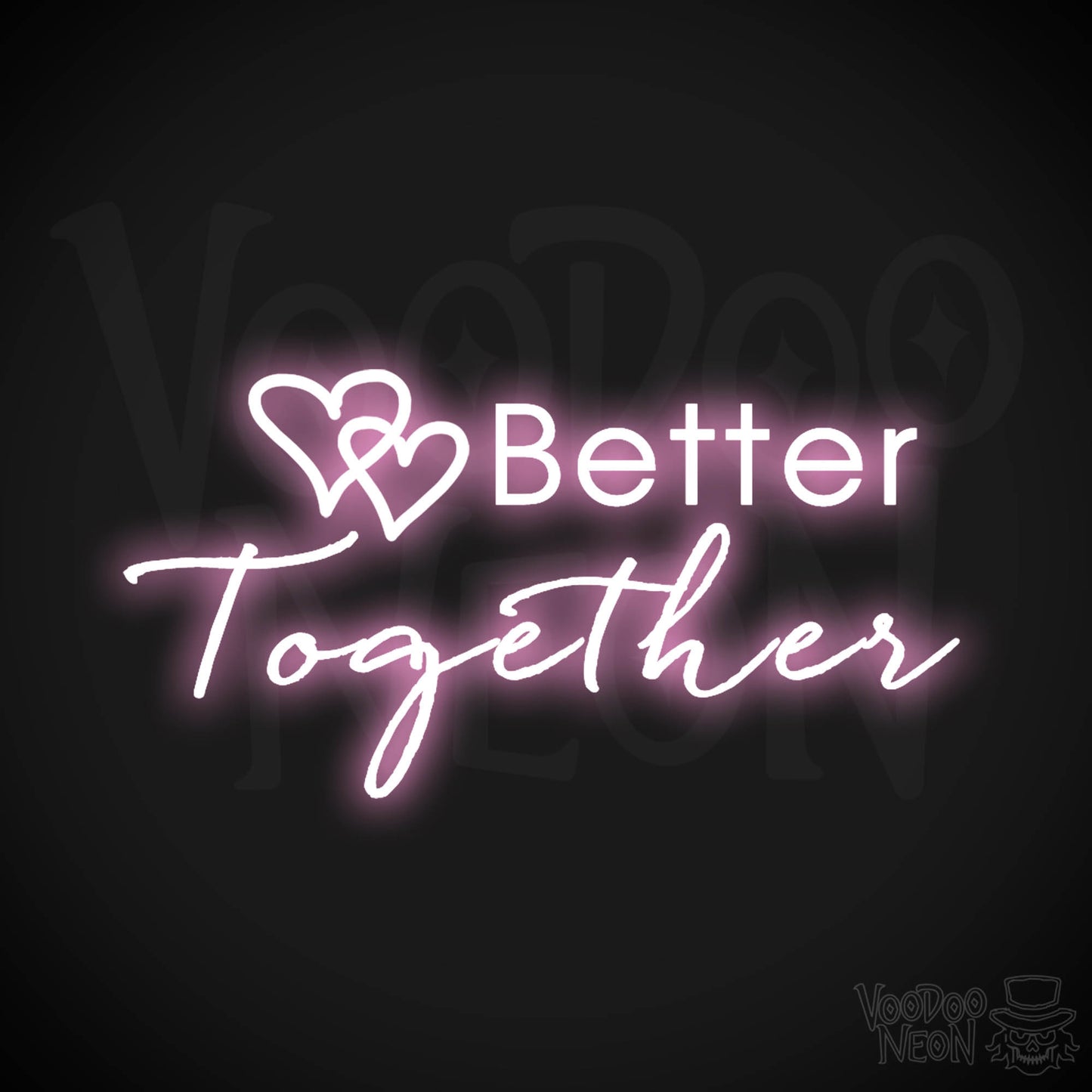Better Together Neon Sign - Neon Better Together Sign - LED Light Up - Color Light Pink