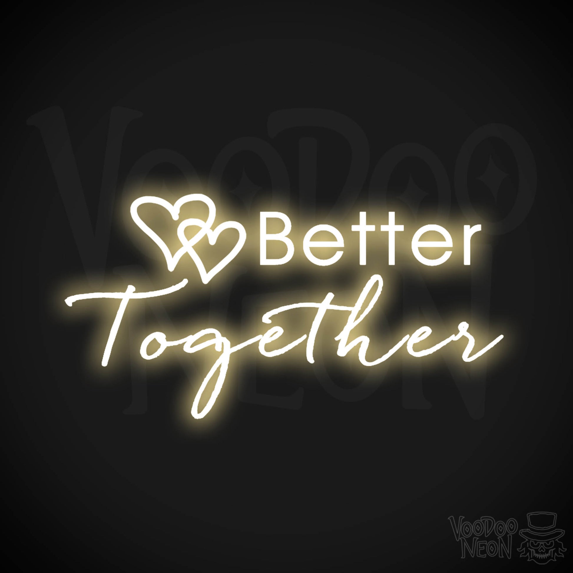 Better Together Neon Sign - Neon Better Together Sign - LED Light Up - Color Warm White