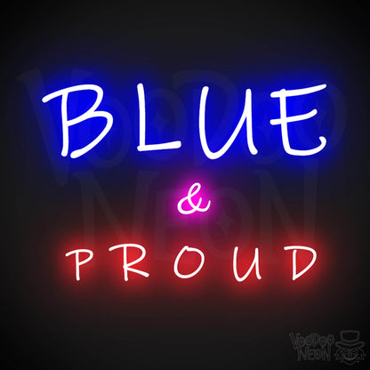 Blue & Proud Neon Sign - Neon Blue & Proud Sign - Color Multi-Color