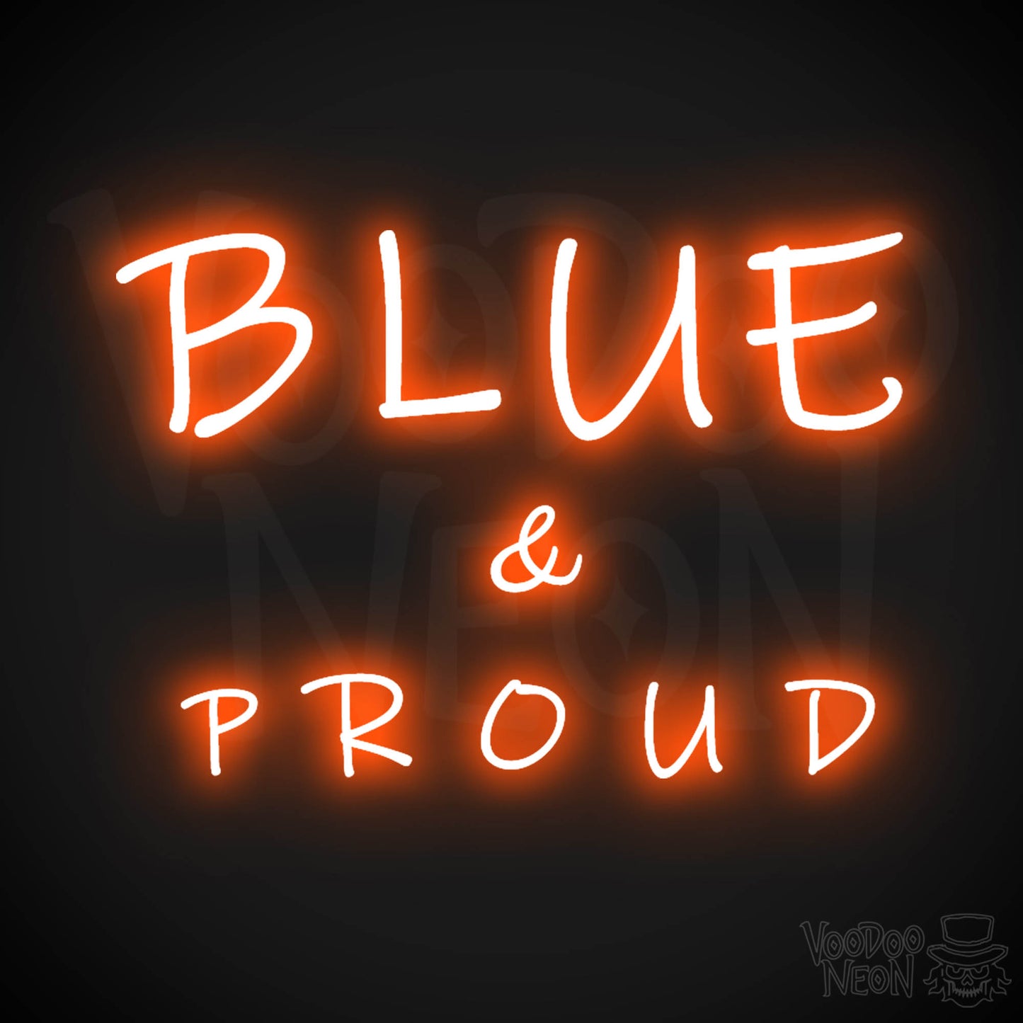Blue & Proud Neon Sign - Neon Blue & Proud Sign - Color Orange