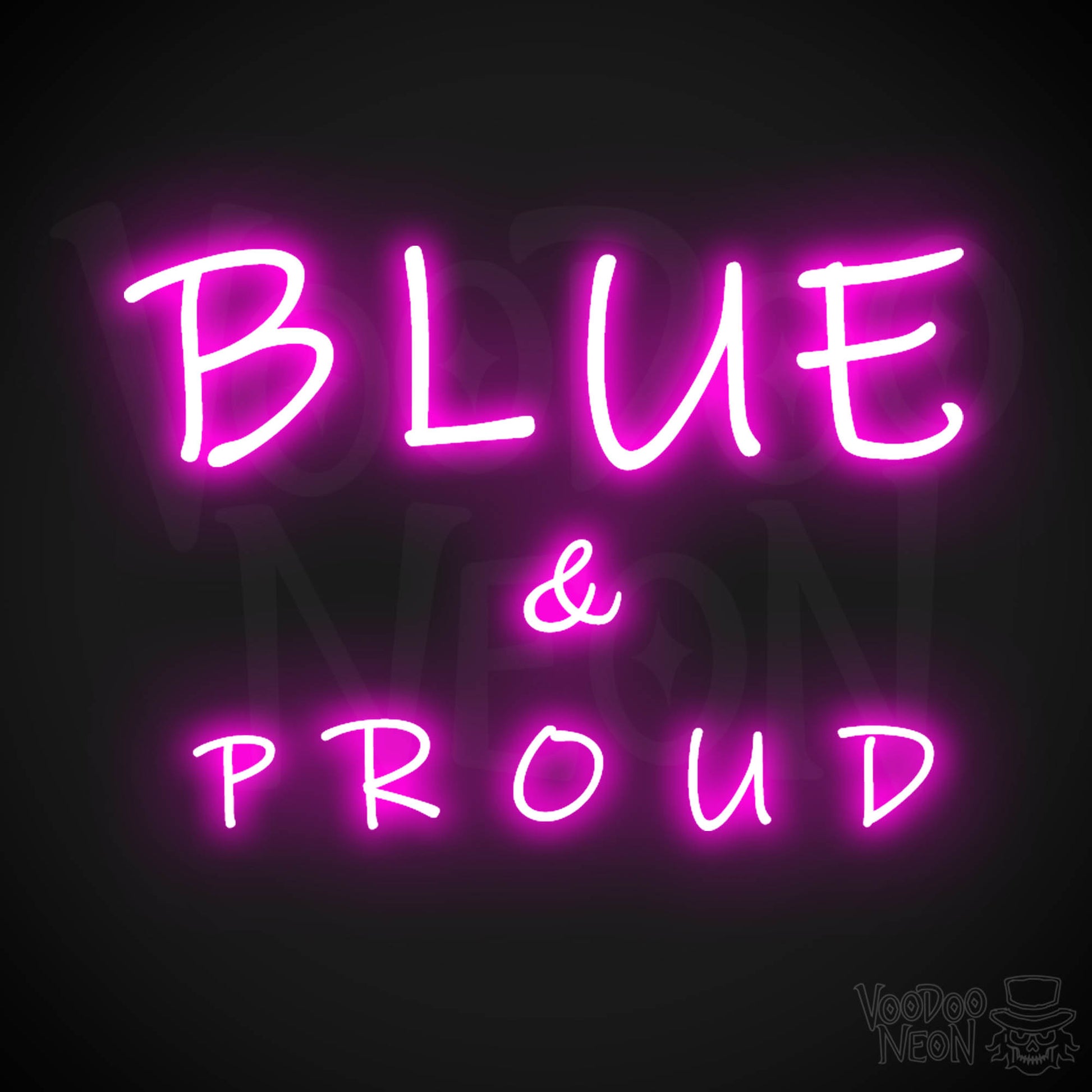 Blue & Proud Neon Sign - Neon Blue & Proud Sign - Color Pink
