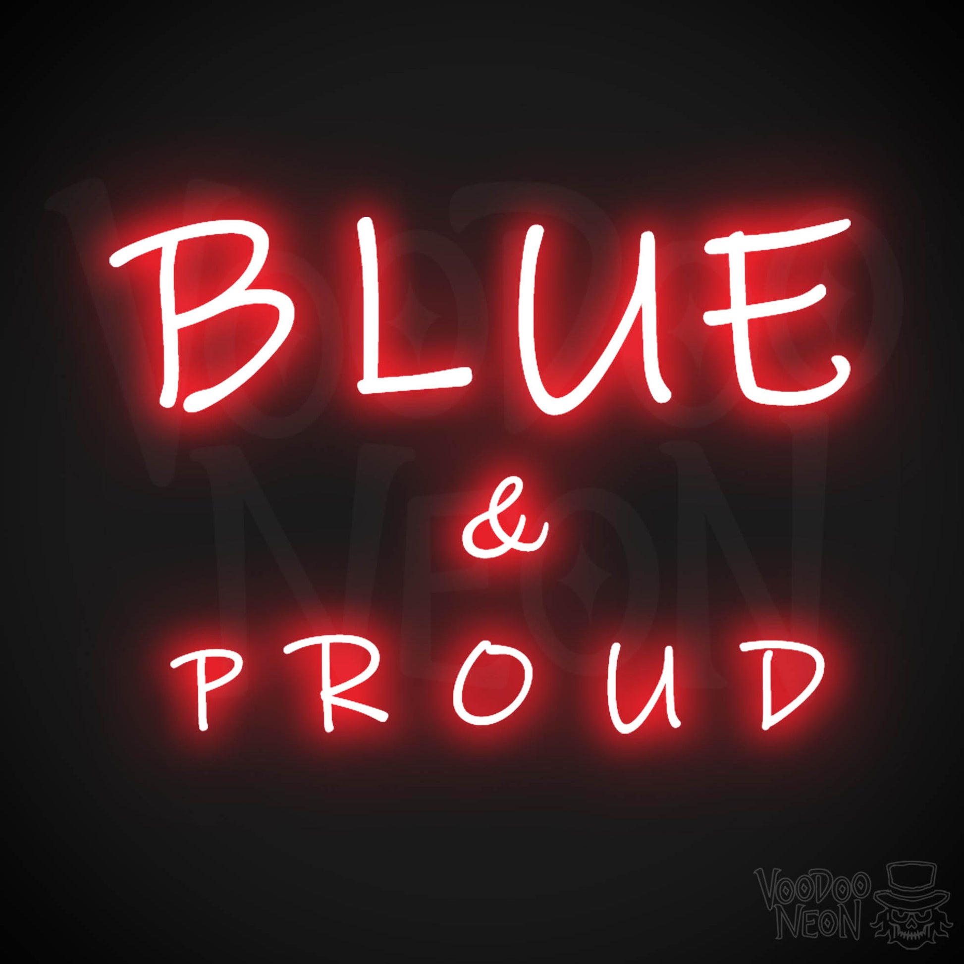 Blue & Proud Neon Sign - Neon Blue & Proud Sign - Color Red