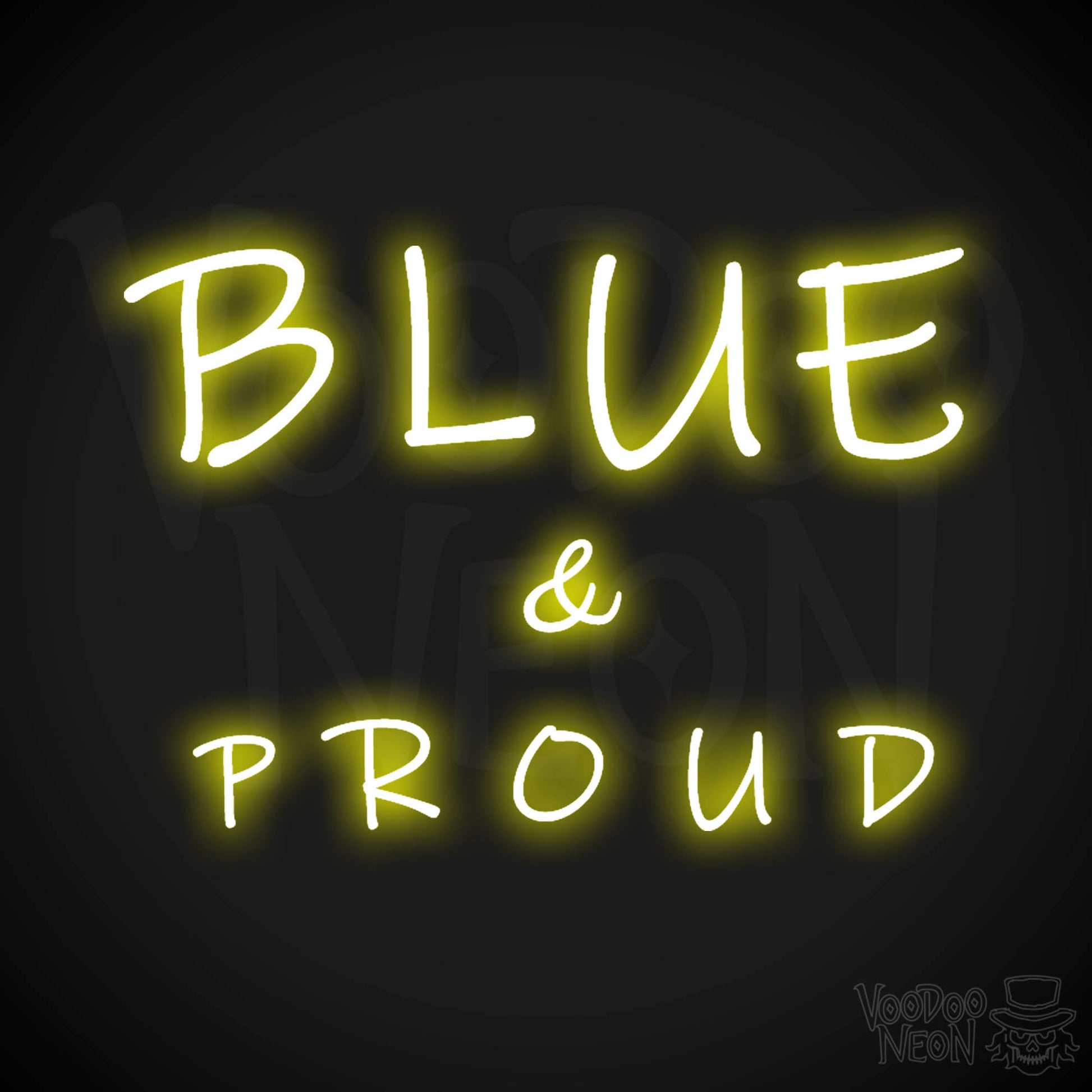 Blue & Proud Neon Sign - Neon Blue & Proud Sign - Color Yellow