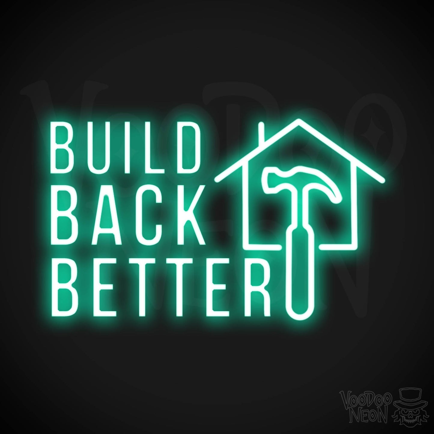 Build Back Better Neon Sign - Neon Build Back Better Sign - Color Light Green