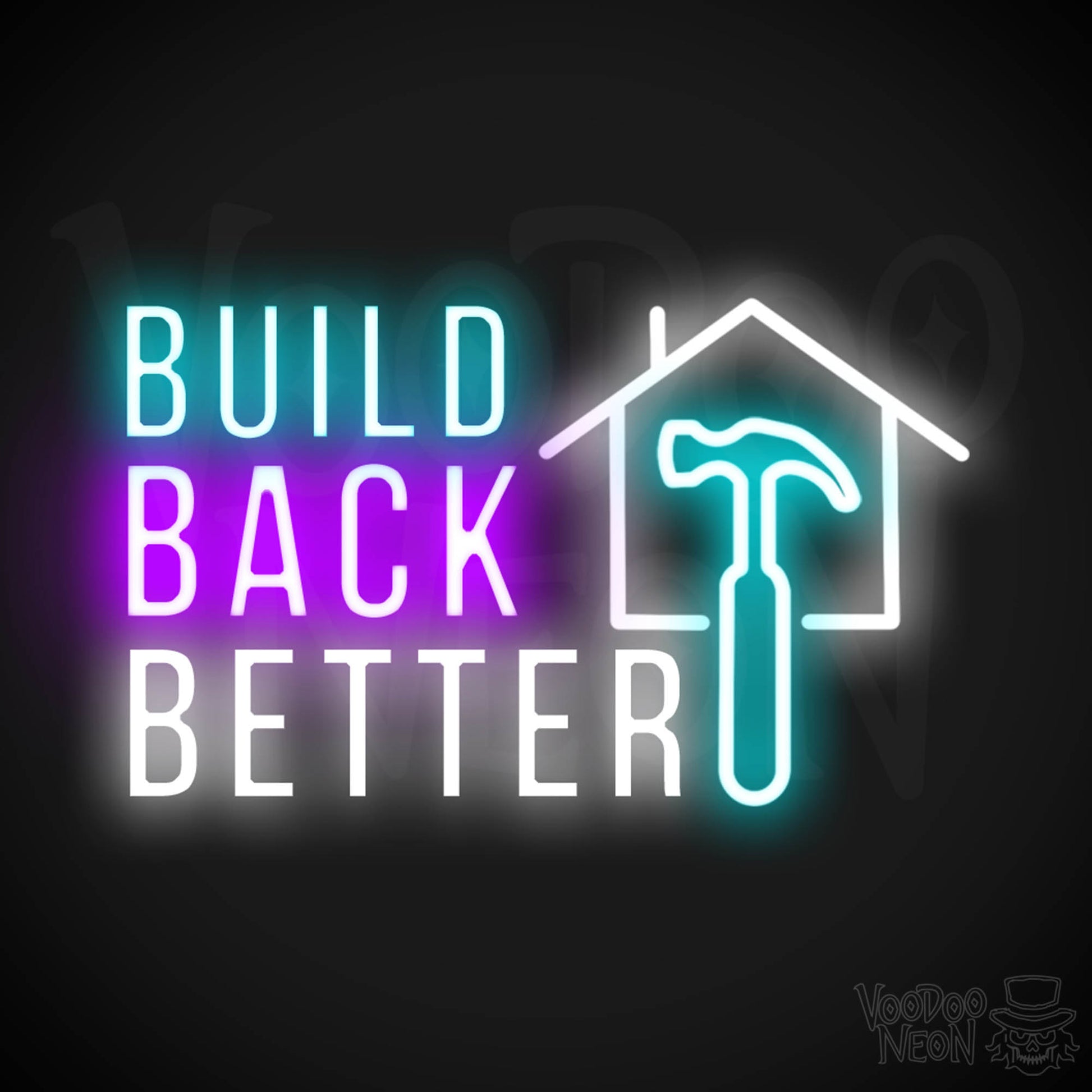 Build Back Better Neon Sign - Neon Build Back Better Sign - Color Multi-Color