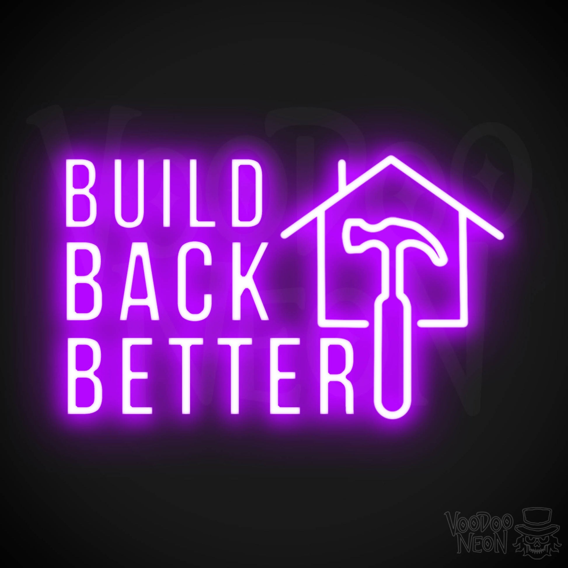 Build Back Better Neon Sign - Neon Build Back Better Sign - Color Purple