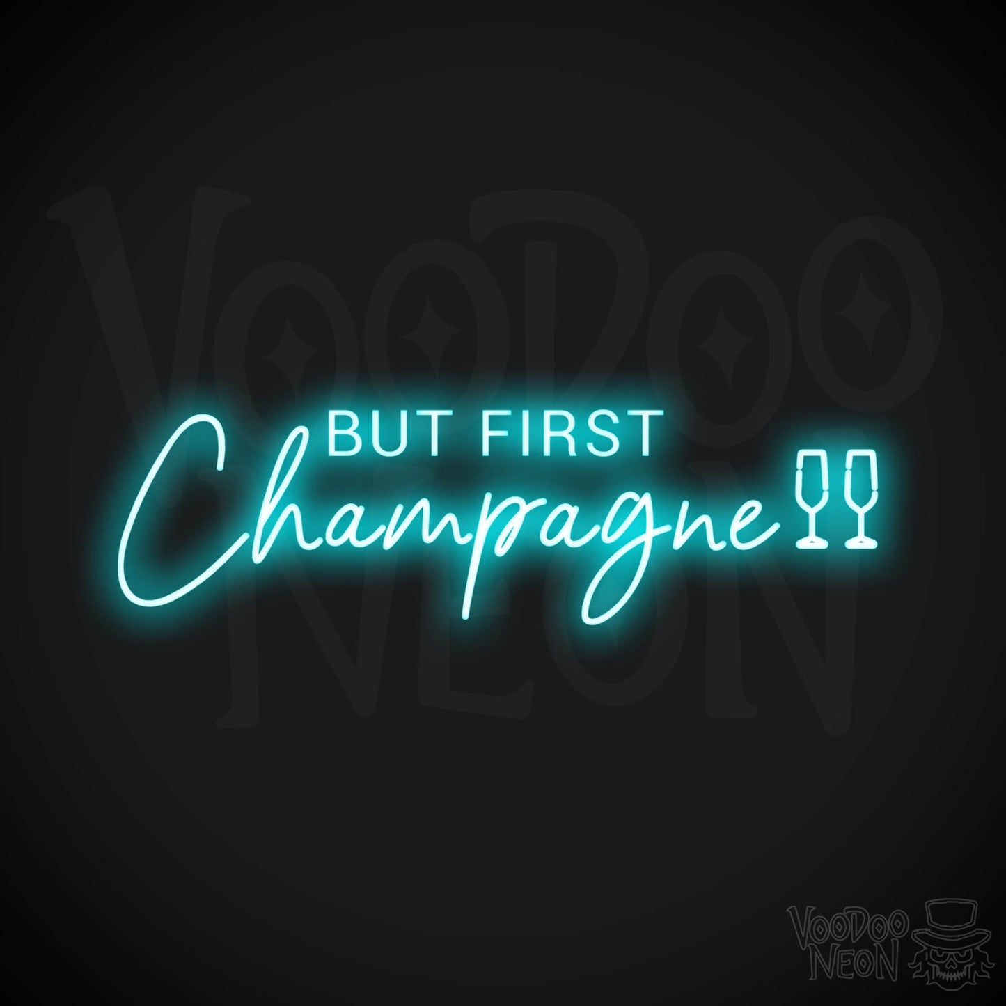 But First Champagne Neon Sign - Neon But First Champagne Sign - Neon Wall Art - Color Ice Blue