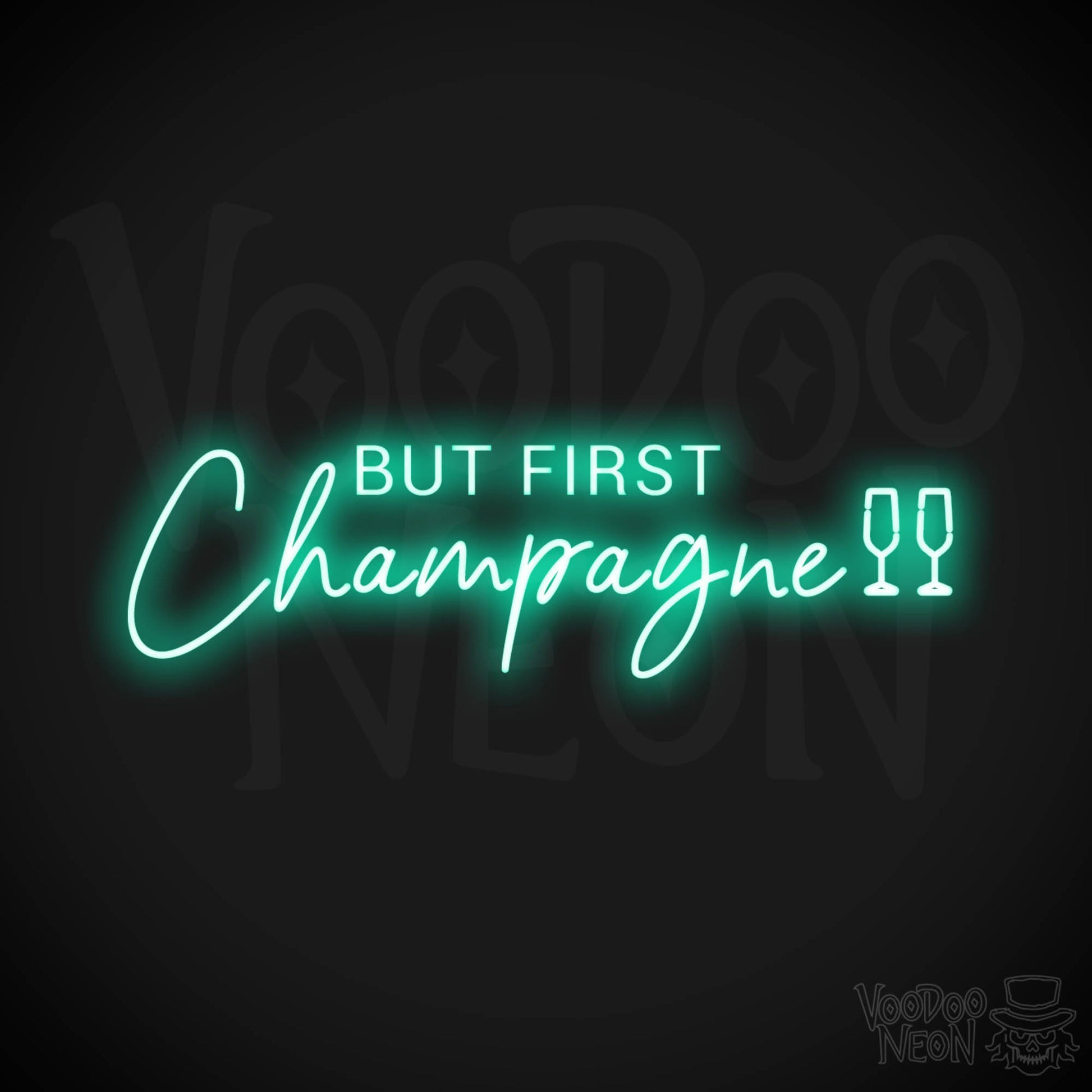 But First Champagne Neon Sign - Neon But First Champagne Sign - Neon Wall Art - Color Light Green