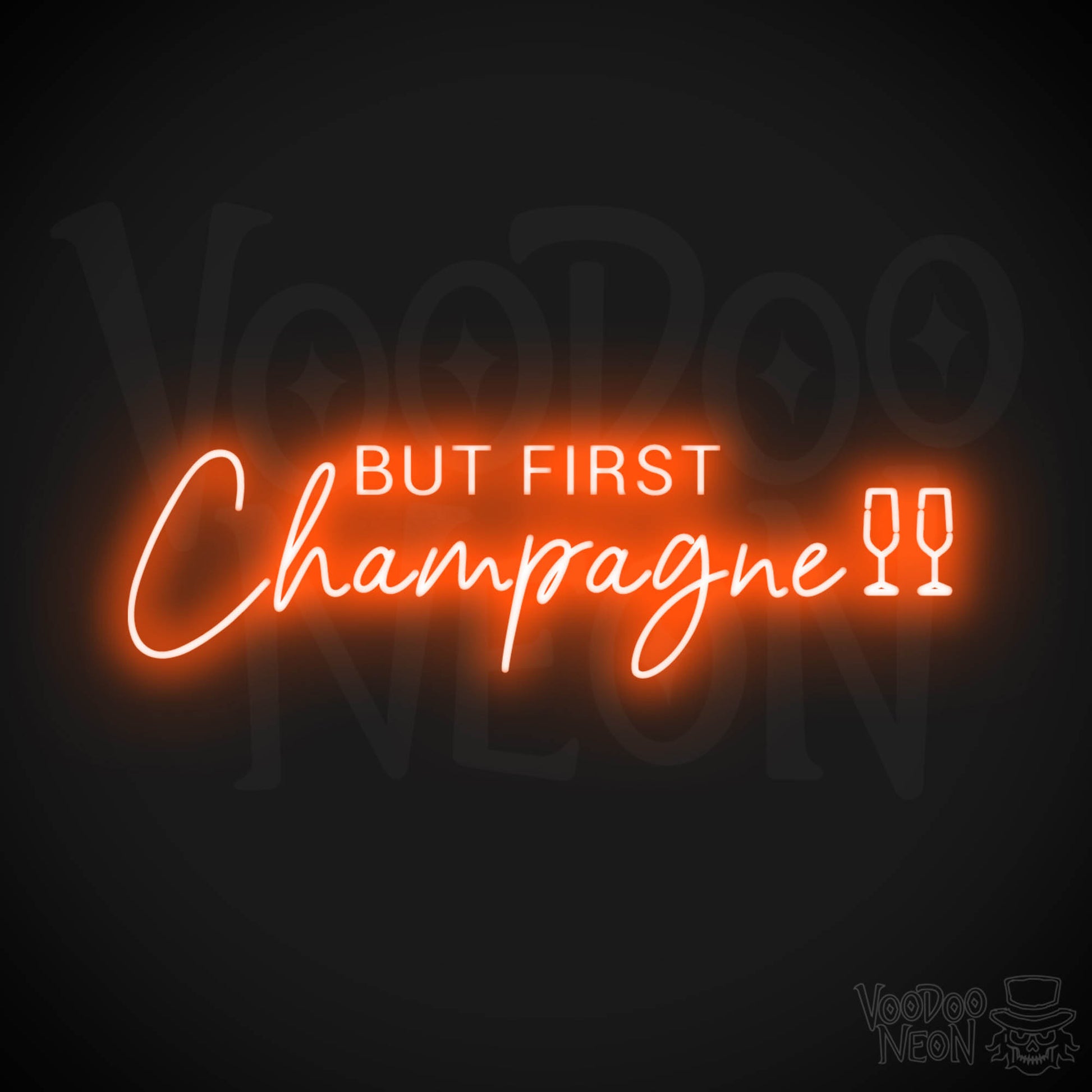 But First Champagne Neon Sign - Neon But First Champagne Sign - Neon Wall Art - Color Orange