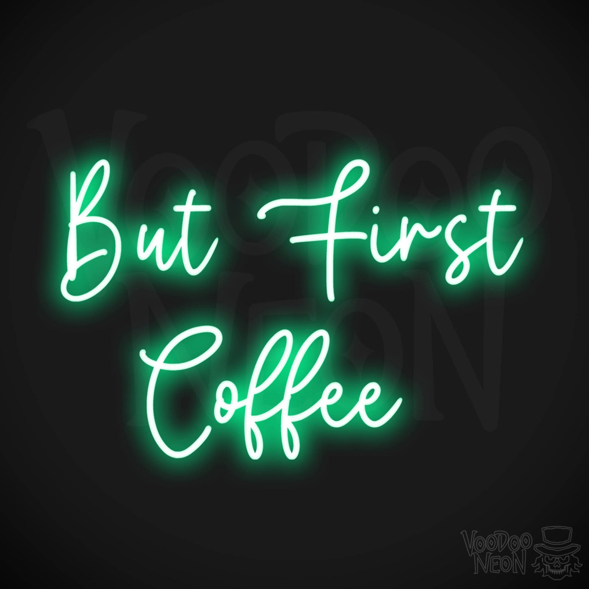 But First Coffee LED Neon - Green