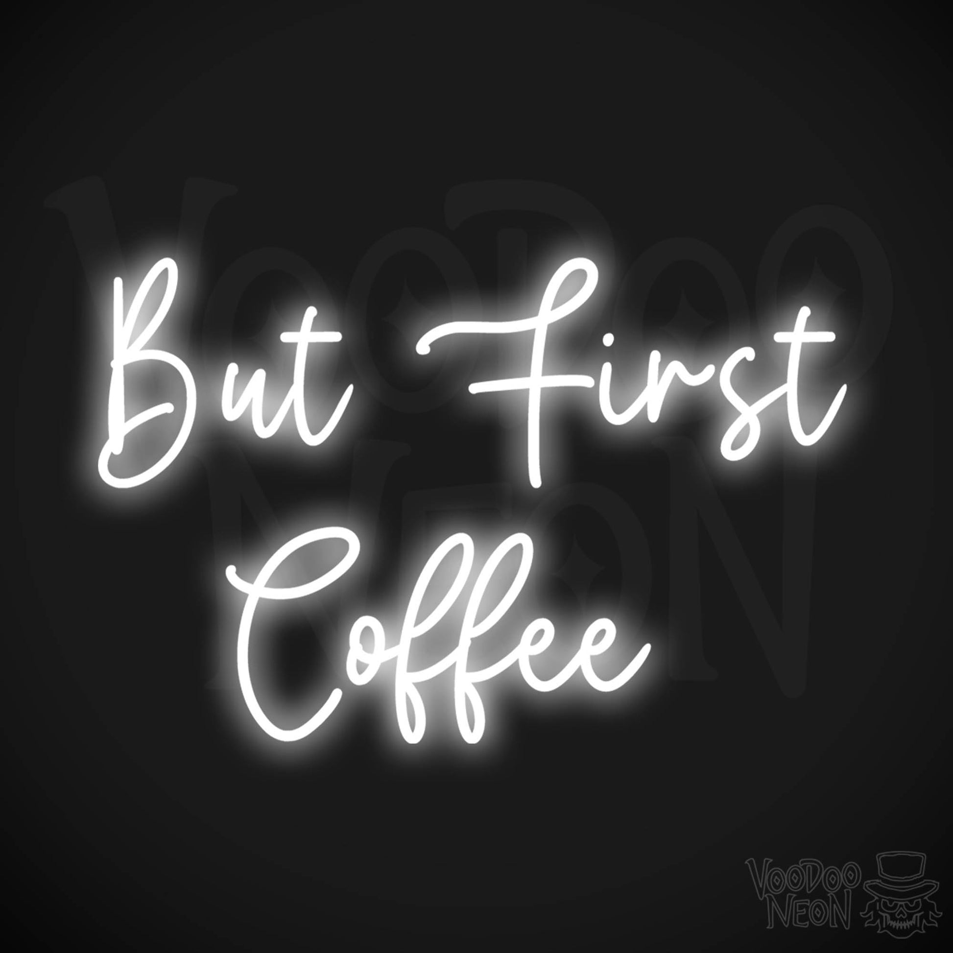 But First Coffee LED Neon - White