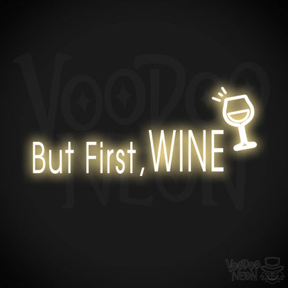 But First Wine Neon Sign - But First Wine Sign - Neon Wine Wall Art - Color Warm White