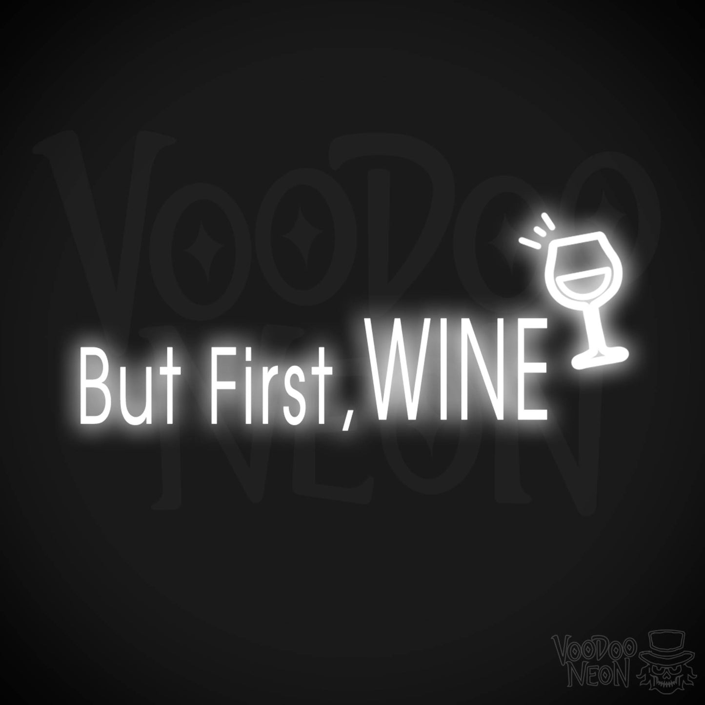 But First Wine Neon Sign - But First Wine Sign - Neon Wine Wall Art - Color White