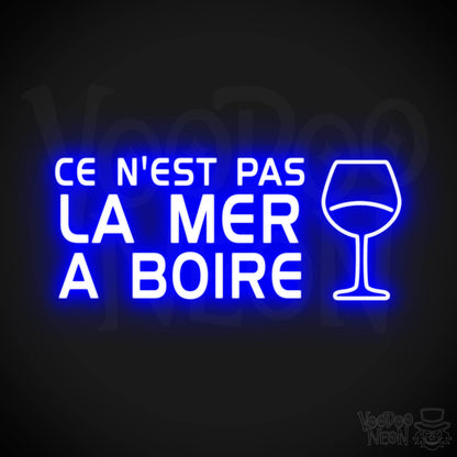Ce N'est Pas La Mer a Boire Neon Sign - LED Lights - Color Dark Blue