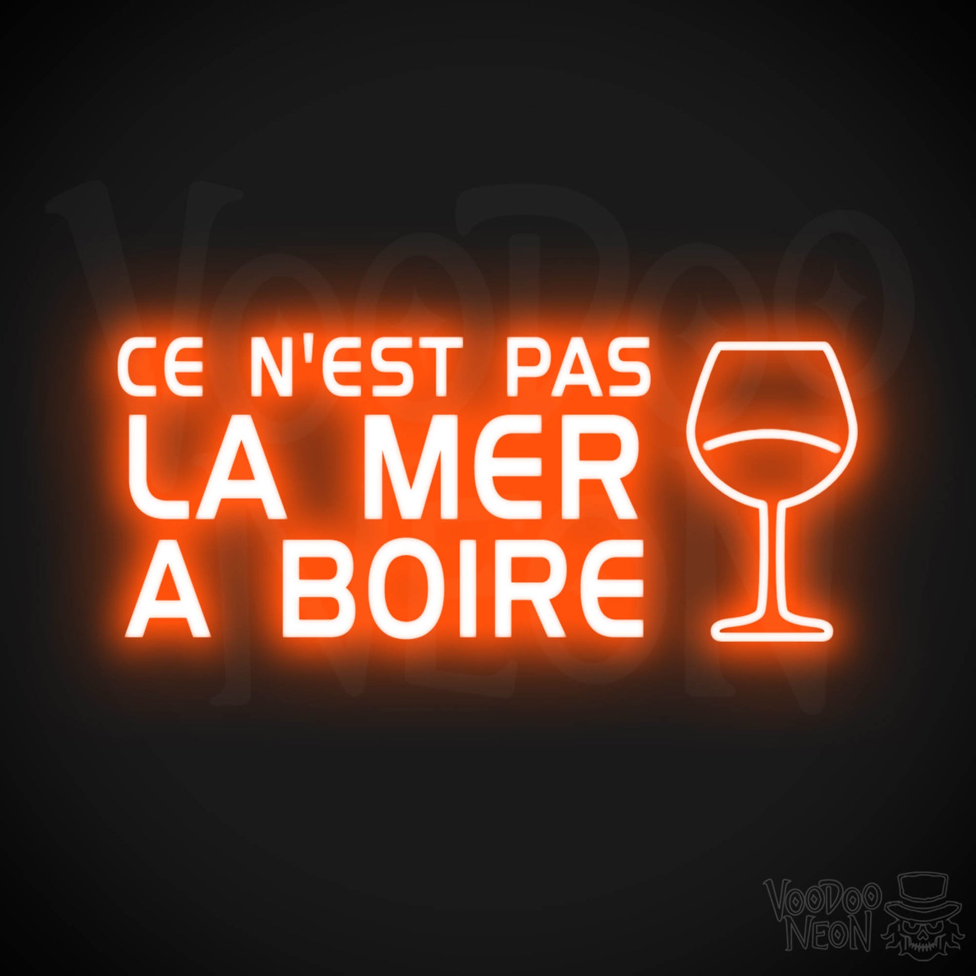 Ce N'est Pas La Mer a Boire Neon Sign - LED Lights - Color Orange