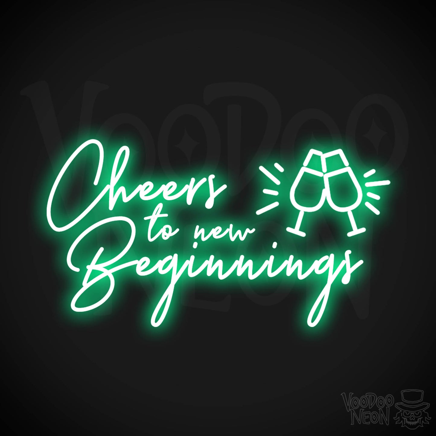 Cheers To New Beginnings Neon Sign - Neon Cheers To New Beginnings Sign - Color Green