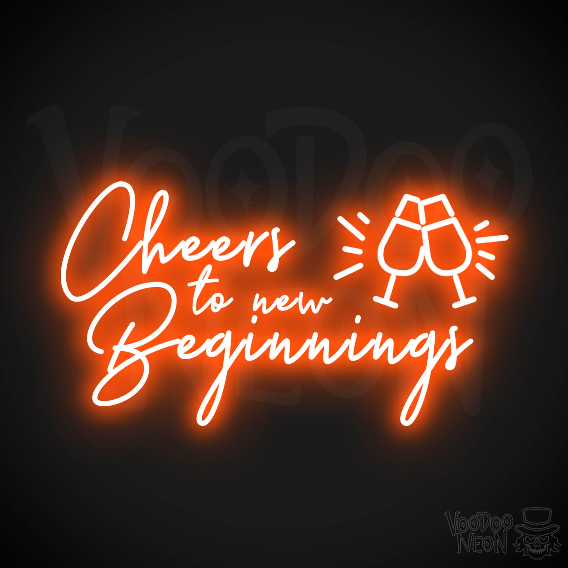 Cheers To New Beginnings Neon Sign - Neon Cheers To New Beginnings Sign - Color Orange