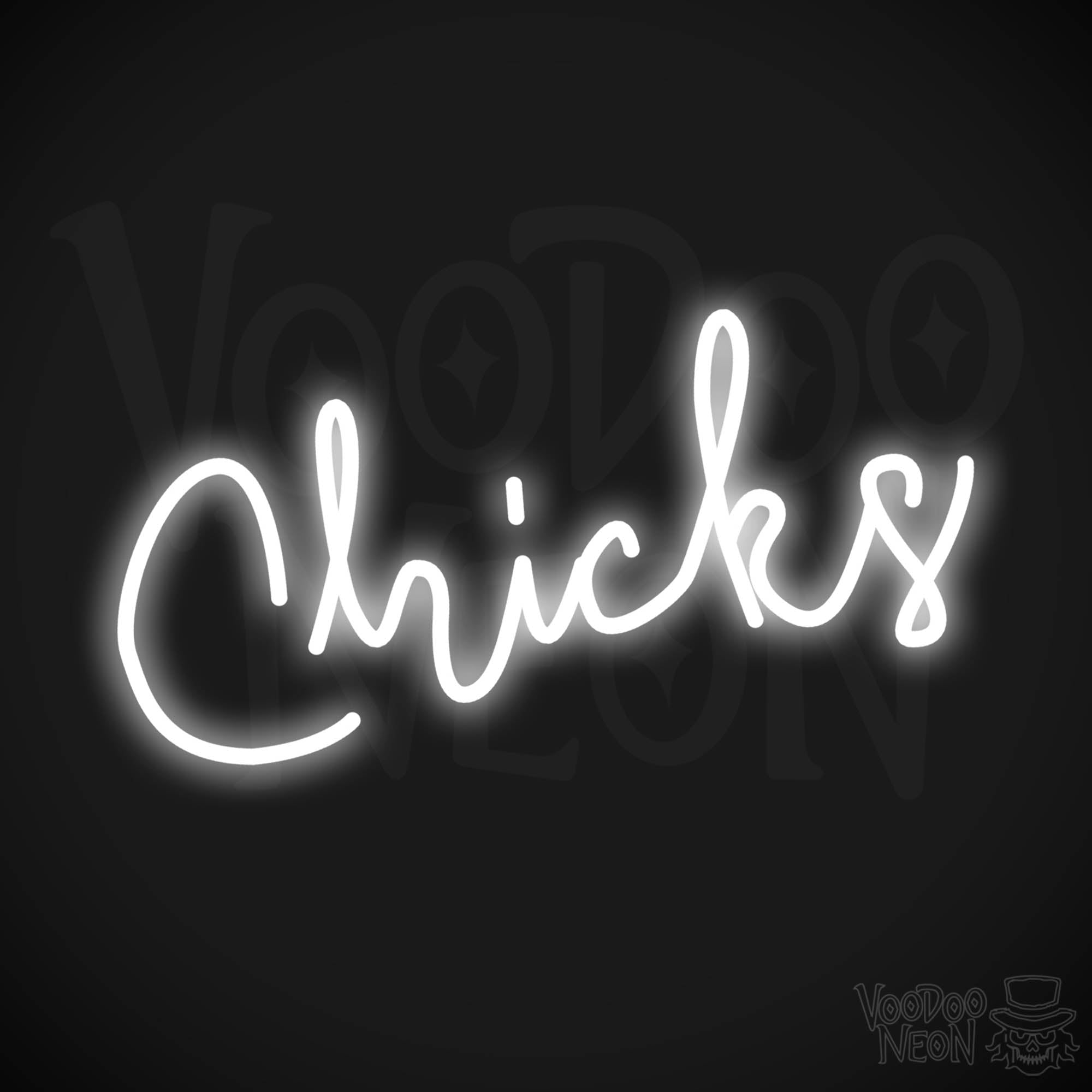 Chicks Neon Sign – Voodoo Neon