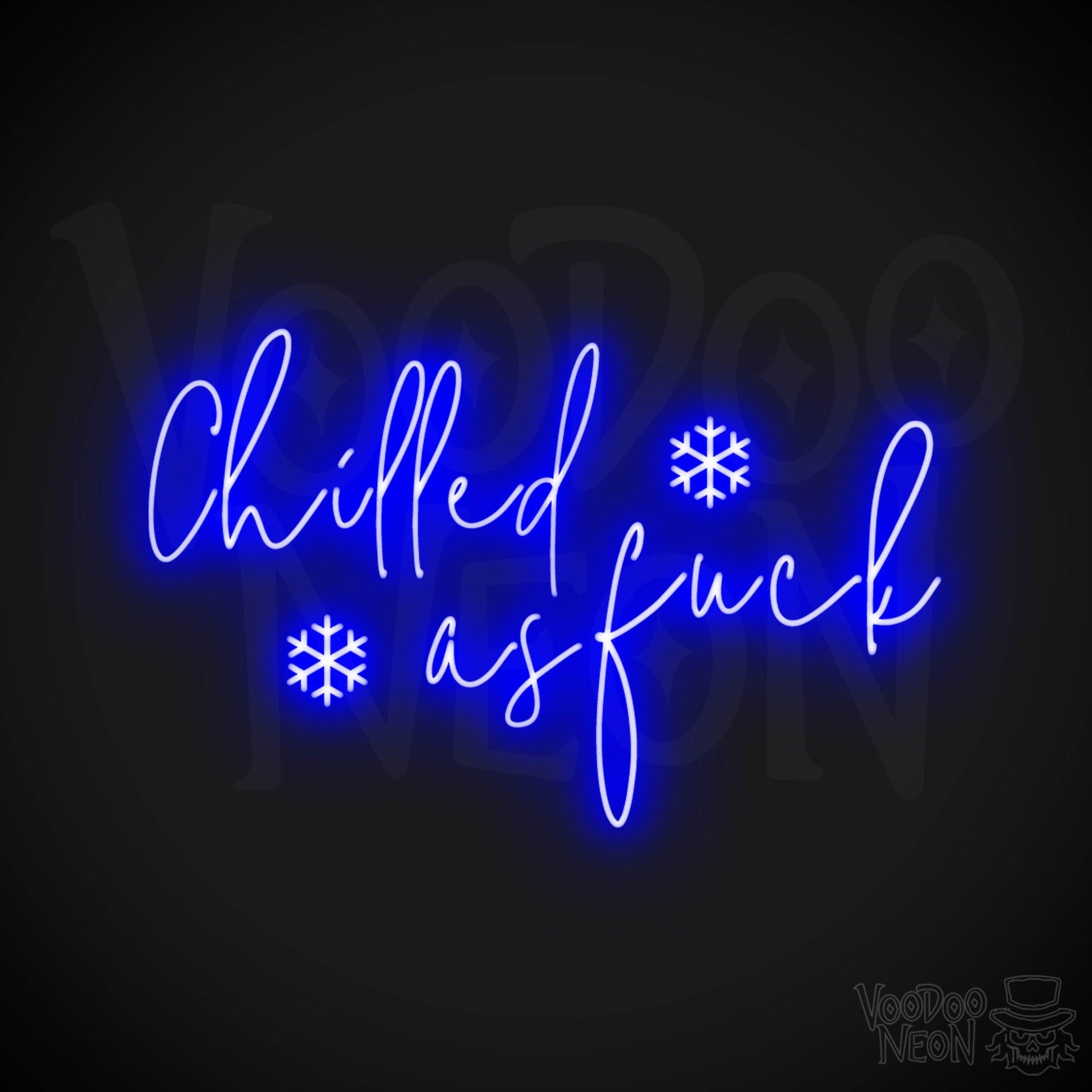 Chilled As Fuck Neon Sign - Neon Chilled As Fuck Sign - Color Dark Blue