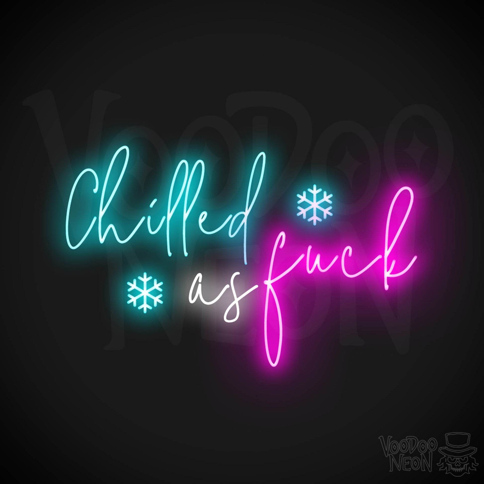 Chilled As Fuck Neon Sign - Neon Chilled As Fuck Sign - Color Multi-Color