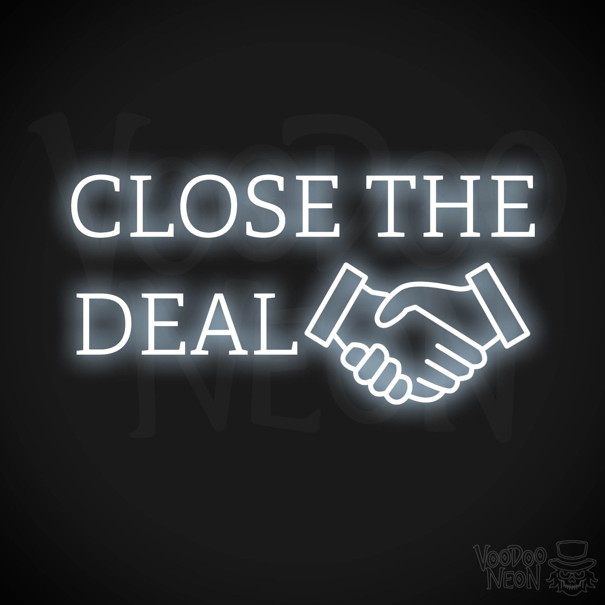 Close The Deal Neon Sign - Cool White