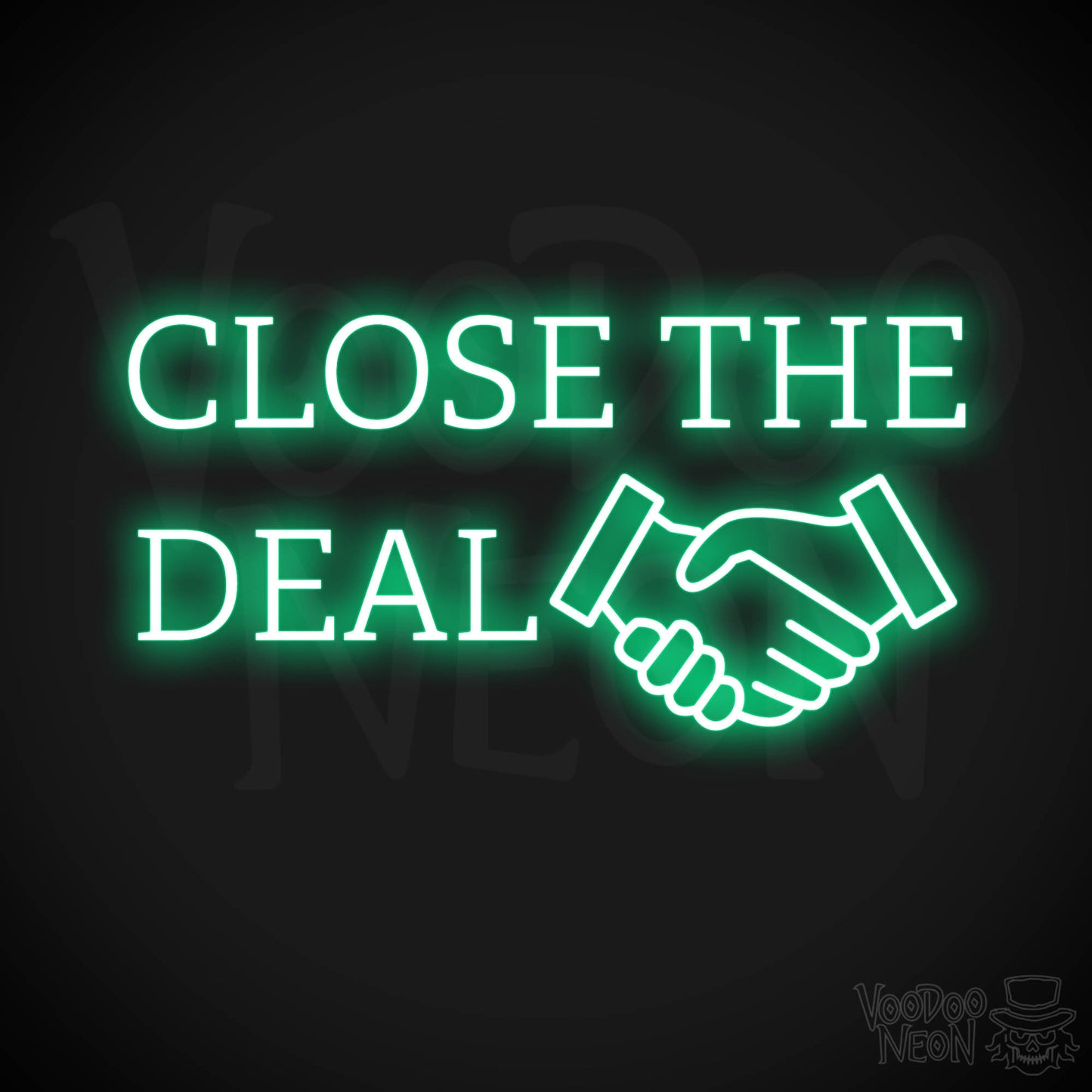 Close The Deal Neon Sign - Green