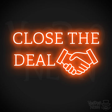 Close The Deal Neon Sign - Orange