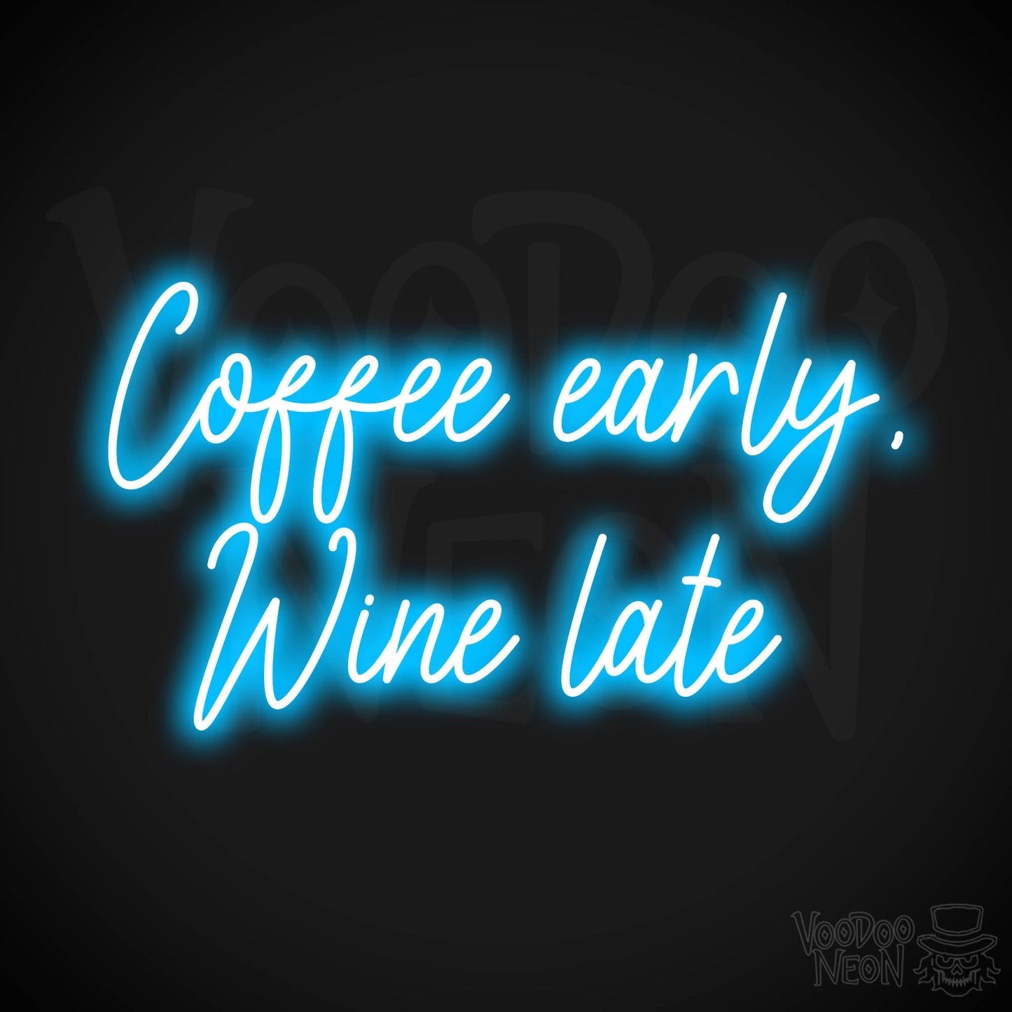 Coffee Early, Wine Late LED Neon - Dark Blue
