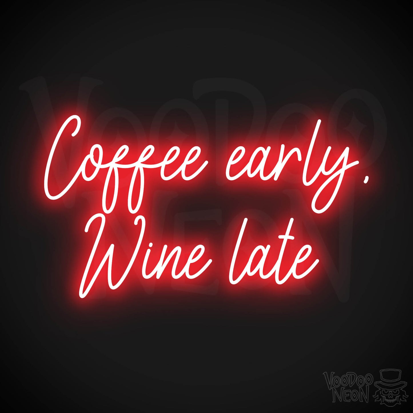 Coffee Early, Wine Late LED Neon - Red