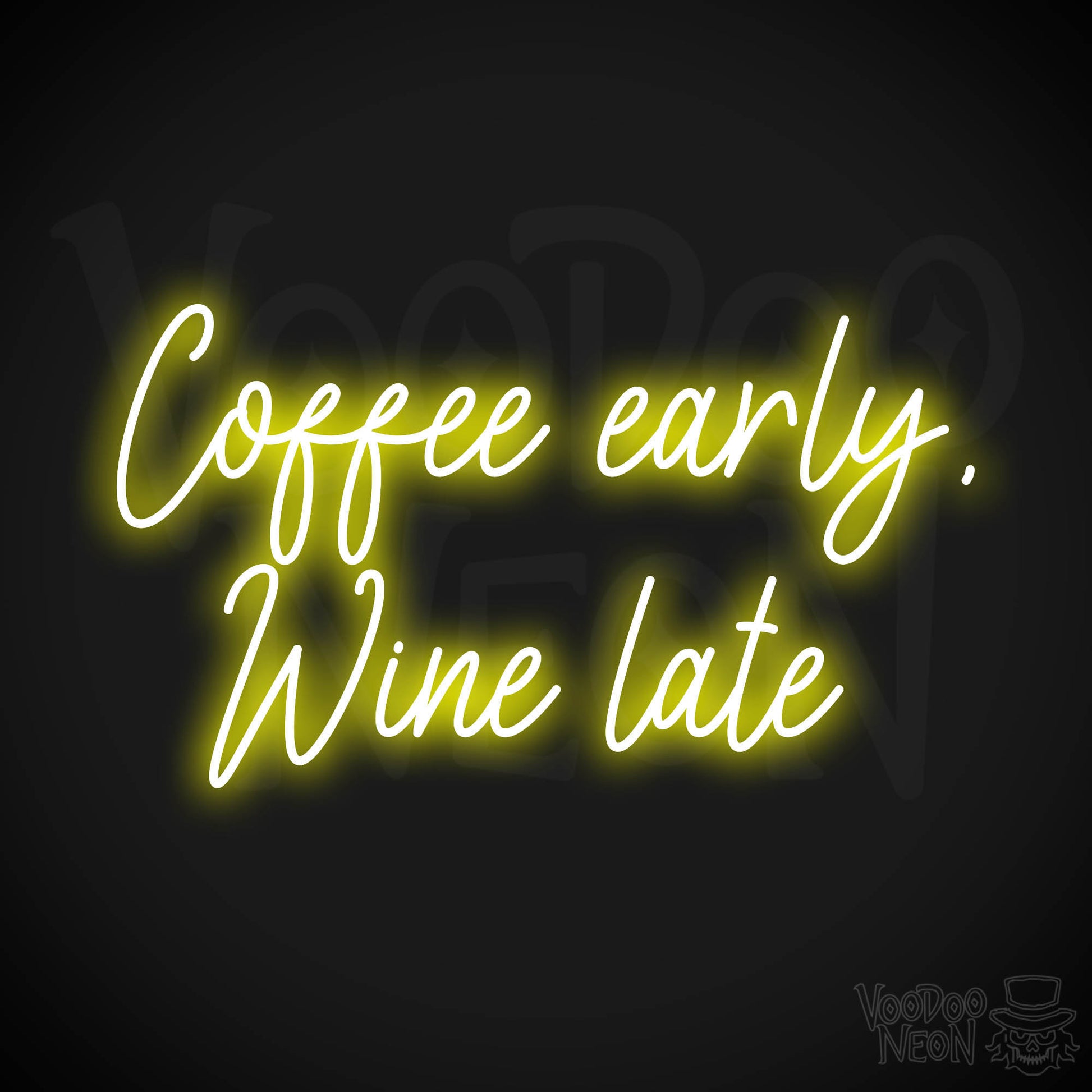 Coffee Early, Wine Late LED Neon - Yellow