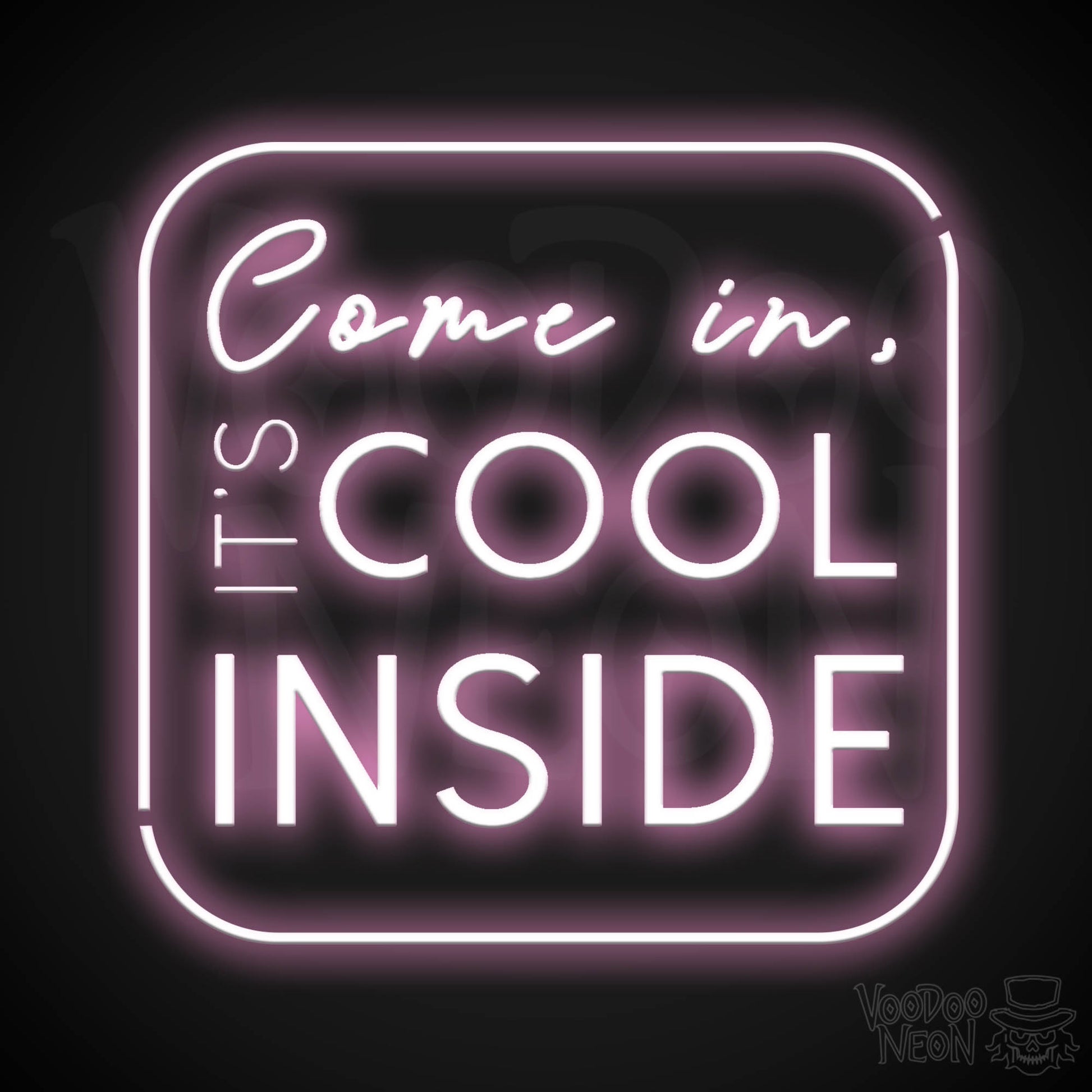 Come In its Cool Inside Neon Sign - Neon Come In its Cool Inside Neon Sign - Store Signage - Color Light Pink