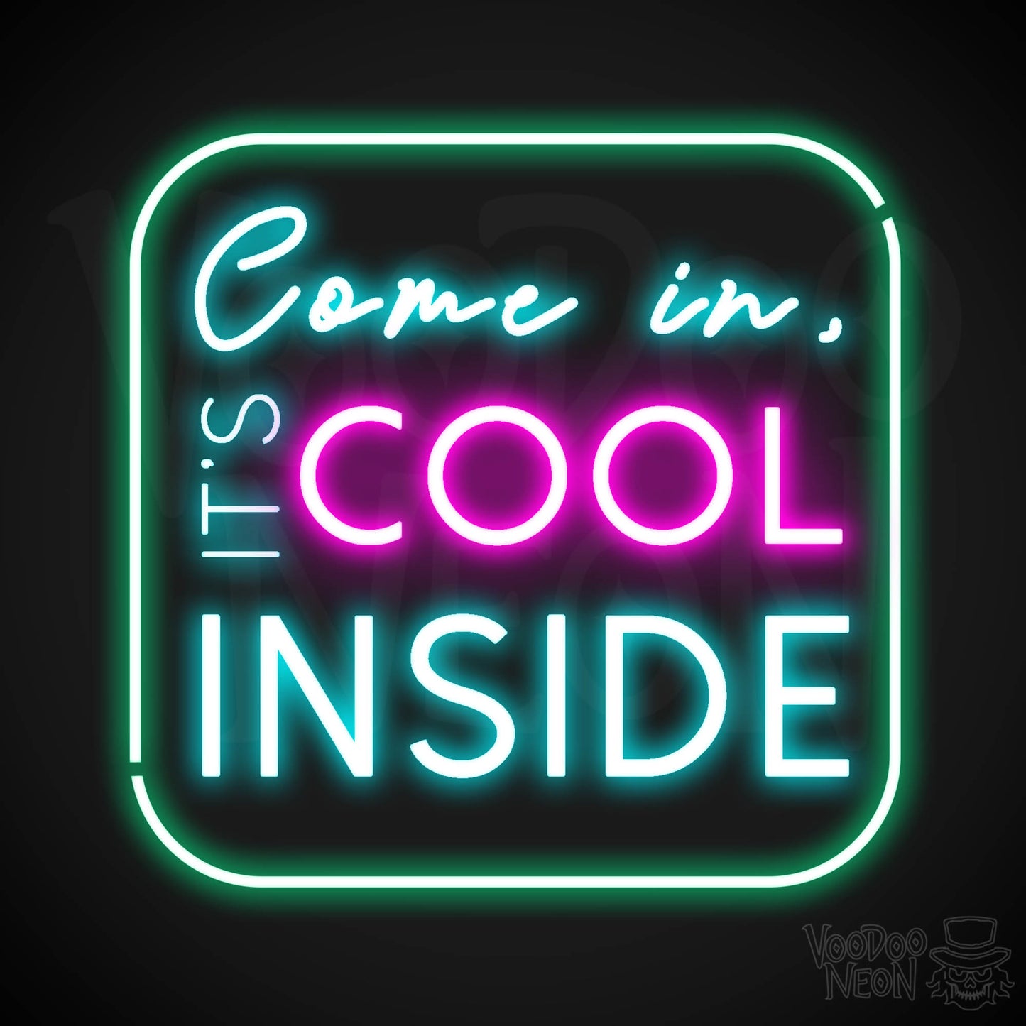 Come In its Cool Inside Neon Sign - Neon Come In its Cool Inside Neon Sign - Store Signage - Color Multi-Color