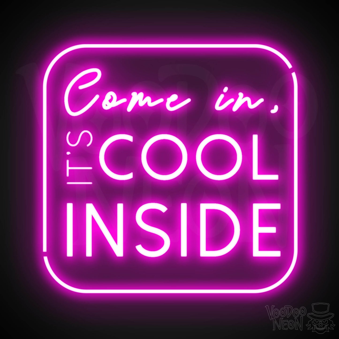 Come In its Cool Inside Neon Sign - Neon Come In its Cool Inside Neon Sign - Store Signage - Color Pink