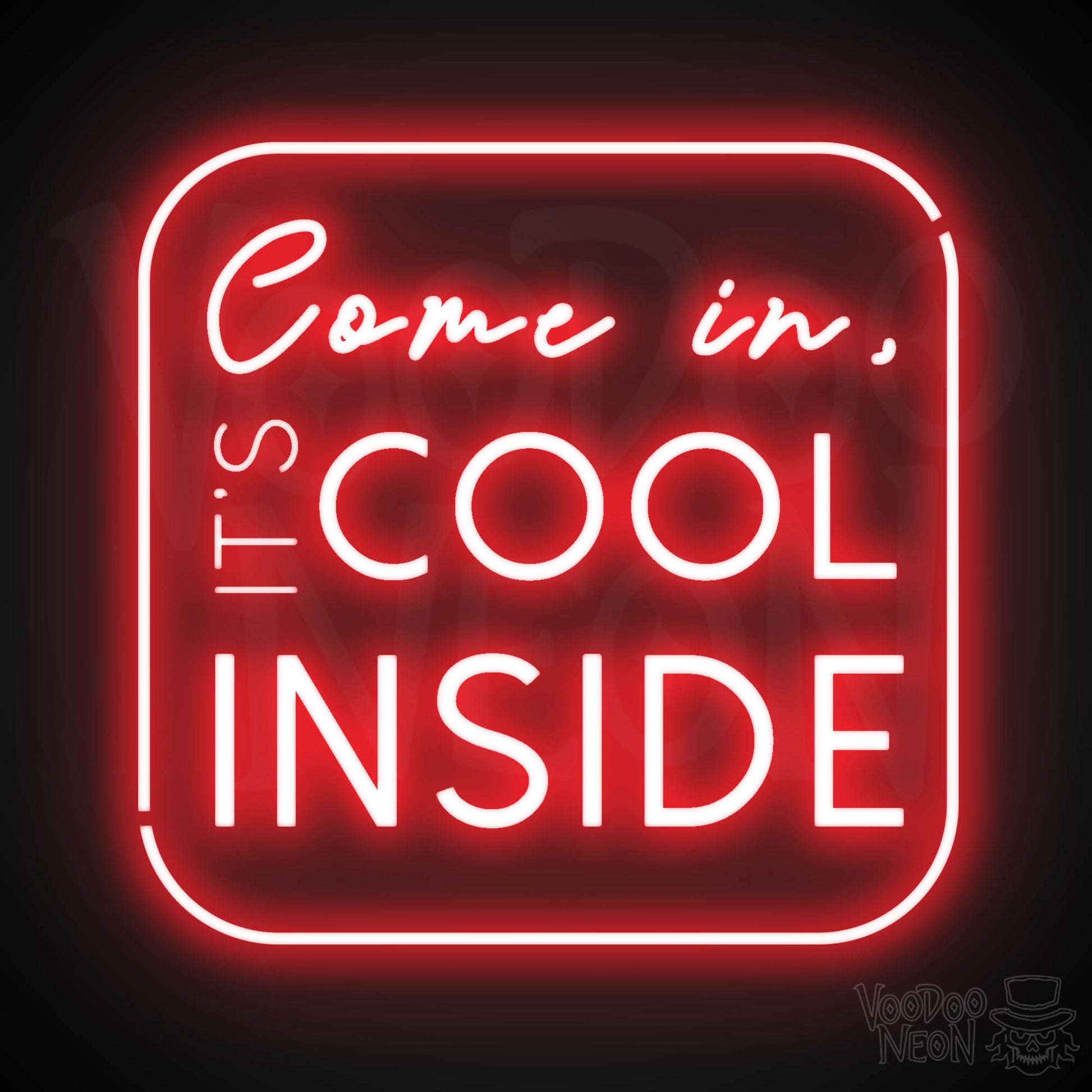 Come In its Cool Inside Neon Sign - Neon Come In its Cool Inside Neon Sign - Store Signage - Color Red
