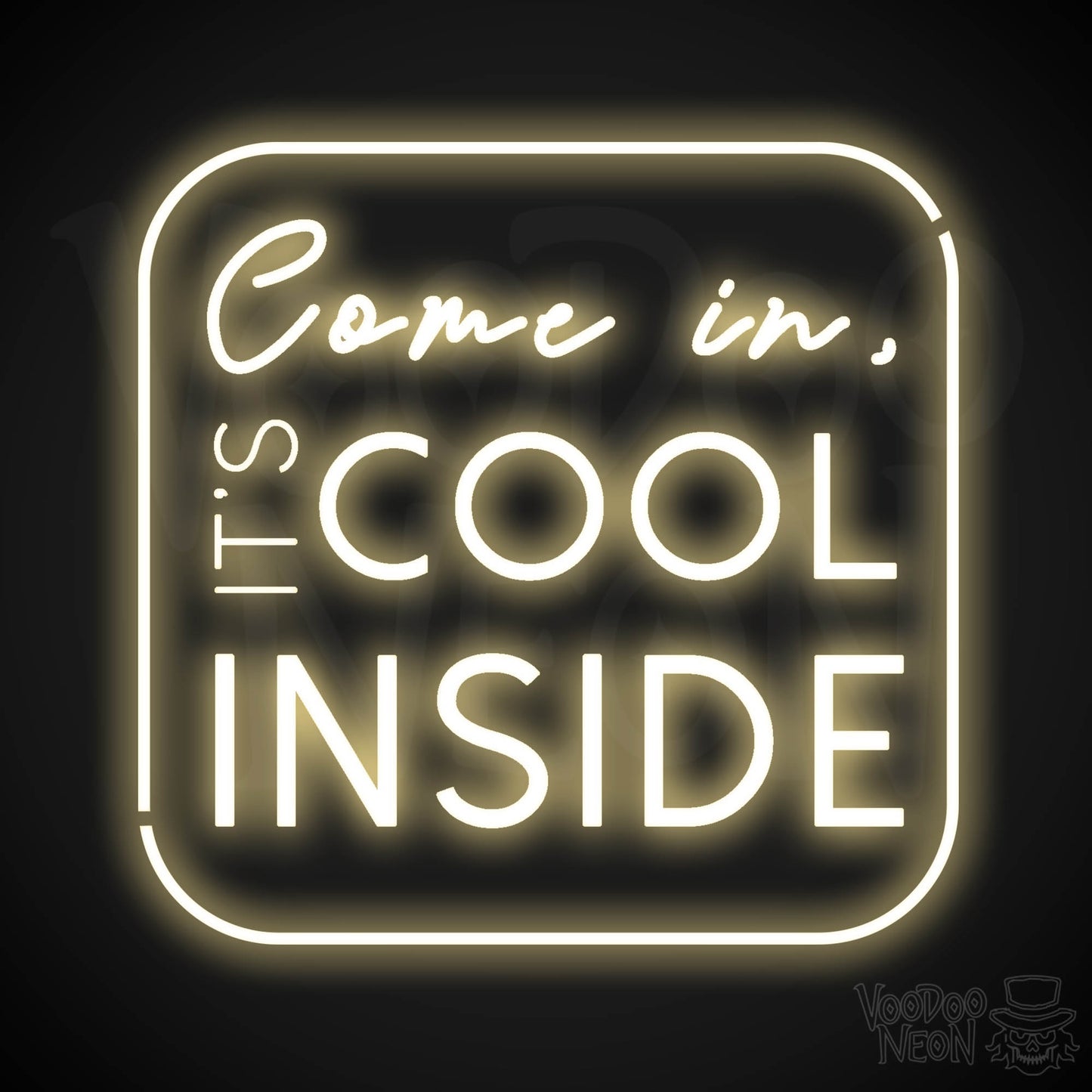 Come In its Cool Inside Neon Sign - Neon Come In its Cool Inside Neon Sign - Store Signage - Color Warm White