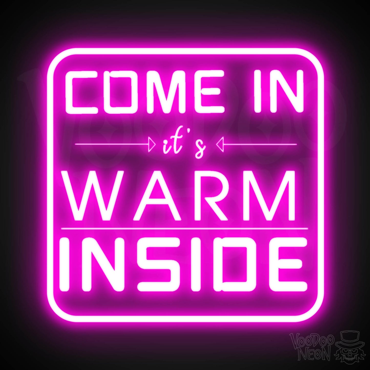 Come In its Warm Inside Neon Sign - Neon Come In its Warm Inside Sign - LED Sign - Color Pink